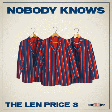 The Len Price 3 : Nobody Knows